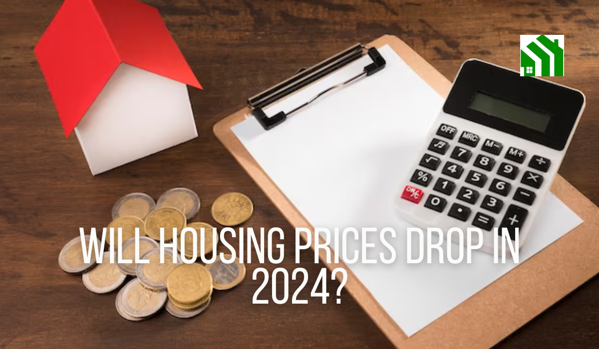 will-housing-prices-drop-in-2024